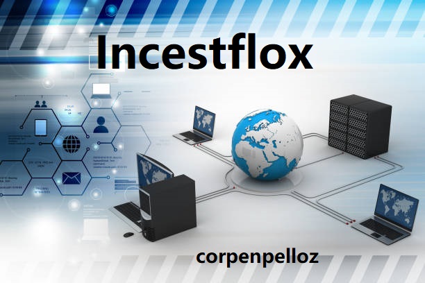 Incestflox: The Upgraded Digital Shift in Niche Streaming Trends
